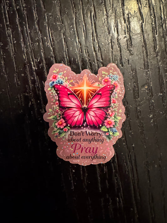 Don’t worry about anything, pray about everything badge reel