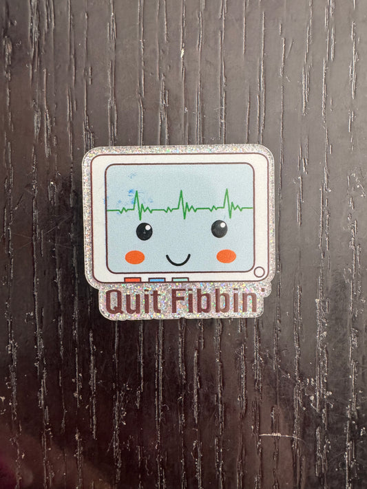 Quit Fibbin badge reel