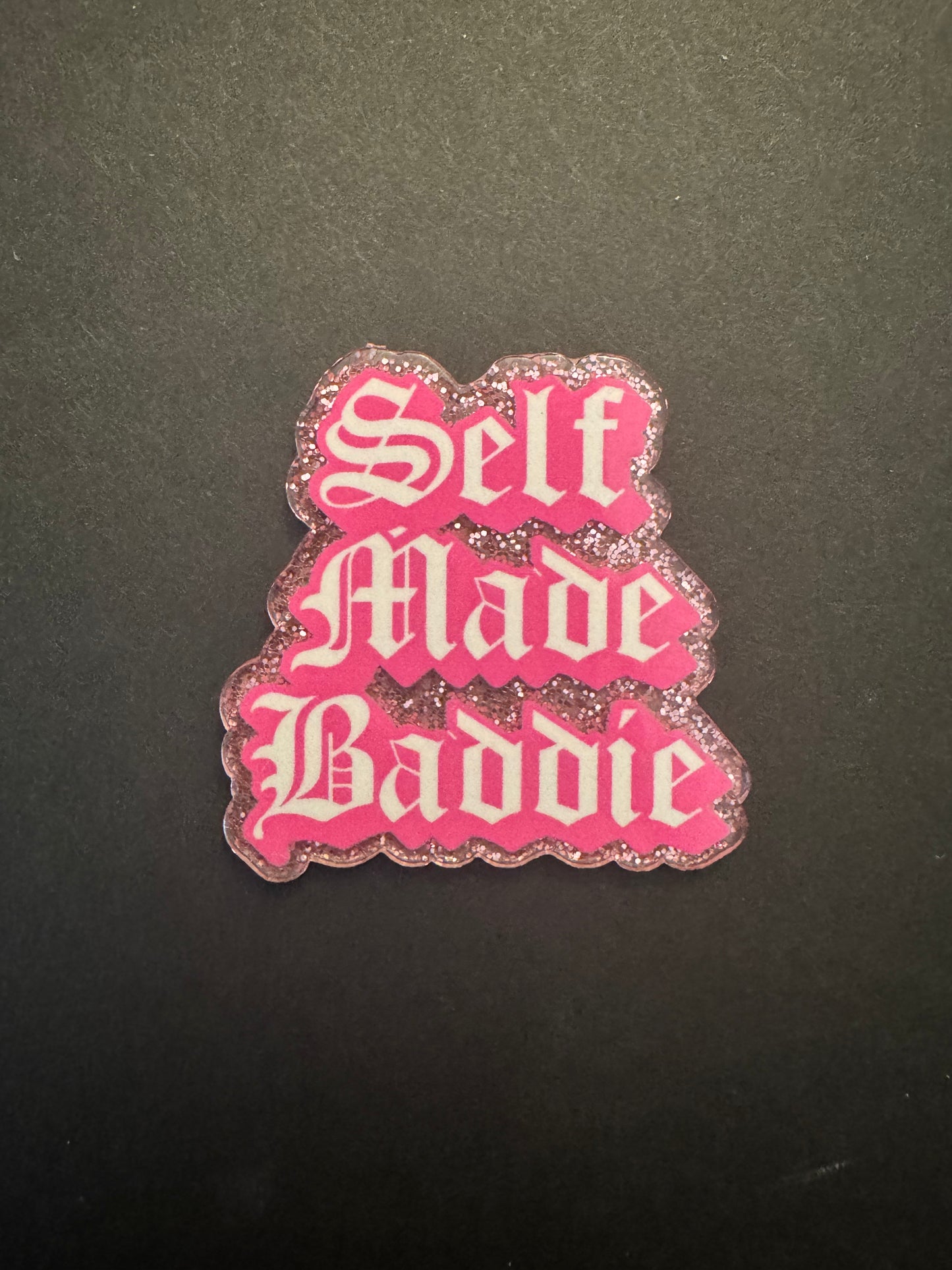 Self made baddie badge reel
